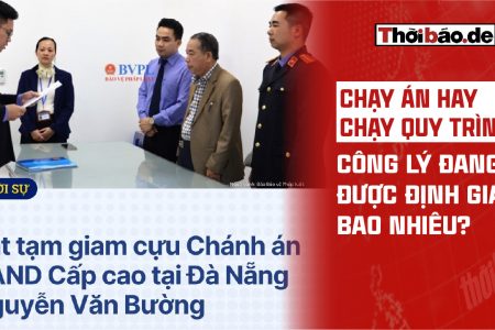 CHẠY ÁN HAY CHẠY QUY TRÌNH: CÔNG LÝ ĐANG ĐƯỢC ĐỊNH GIÁ BAO NHIÊU?