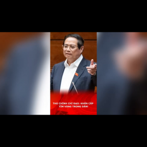 THỦ CHÍNH CHỈ ĐẠO: KHẨN CẤP TÌM VÀNG TRONG DÂN!