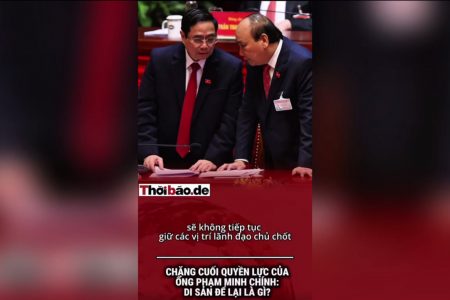 CHẶNG CUỐI QUYỀN LỰC CỦA ÔNG PHẠM MINH CHÍNH: DI SẢN ĐỂ LẠI LÀ GÌ?