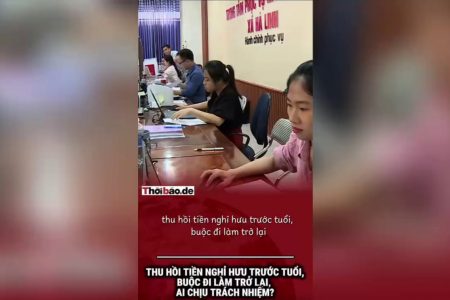 THU HỒI TIỀN NGHỈ HƯU TRƯỚC TUỔI, BUỘC ĐI LÀM TRỞ LẠI, AI CHỊU TRÁCH NHIỆM?