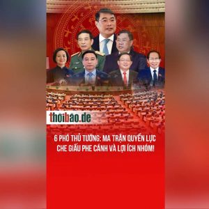 6 Phó Thủ tướng: Ma trận quyền lực che giấu phe cánh và lợi ích nhóm!