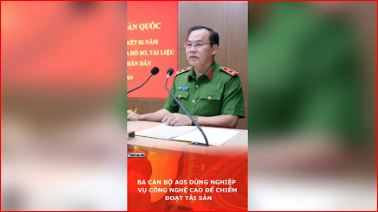 Ba cán bộ A05 dùng nghiệp vụ công nghệ cao để chiếm đoạt tài sản.