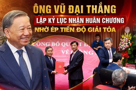 Ông Vũ Đại Thắng lập kỷ lục nhận Huân chương nhờ ép tiến độ giải tỏa