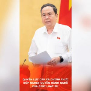 Quyền lực cấp xã chính thức bóp nghẹt quyền hành nghề của giới Luật sư