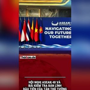Hội nghị ASEAN 48 và bài kiểm tra bản lĩnh đầu tiên của tân Thủ tướng.