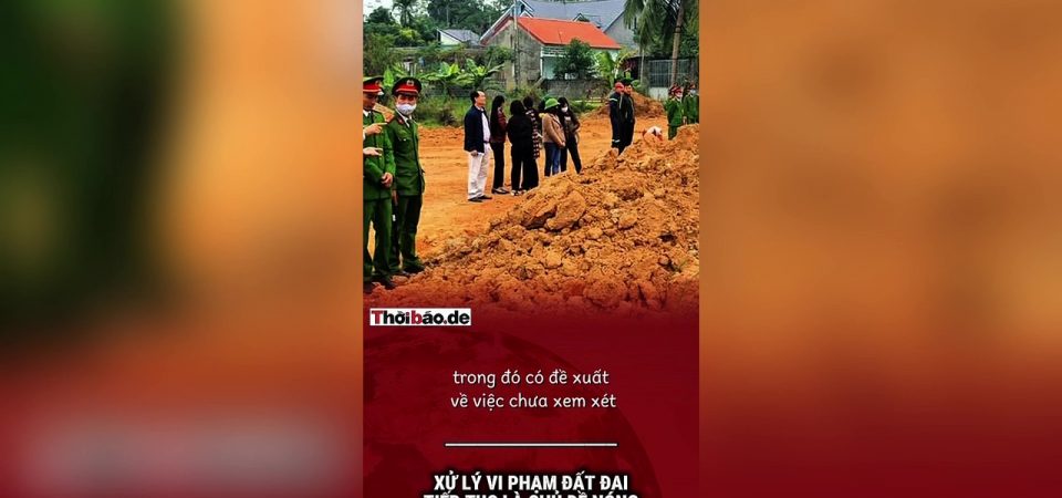 Xử lý vi phạm đất đai tiếp tục là chủ đề nóng