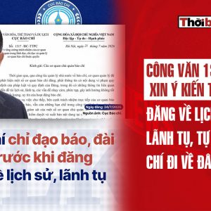 Công văn 1317: Xin ý kiến trước khi đăng về lịch sử và lãnh tụ, tự do báo chí đi về đâu?